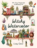 Witchy Watercolor - Lizzy Gass