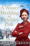 A Winter Wedding at Bletchley Park - Molly Green