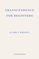 Transcendence for Beginners - Clare Carlisle