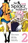 So I'm a Spider, So What?, Vol. 2 (manga) - Bianca Pistillo, Asahiro Kakashi, Okina Baba