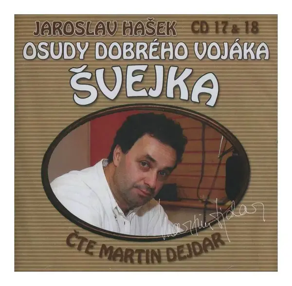 Osudy dobrého vojáka Švejka 17 + 18 (Jaroslav Hašek-Martin Dejdar) (2 CD)