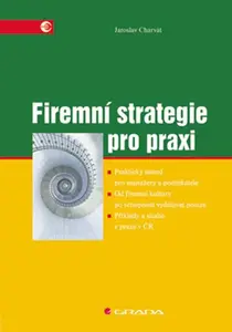 E-kniha: Firemní strategie pro praxi od Charvát Jaroslav