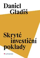 Kniha: Skryté investiční poklady od Gladiš Daniel
