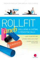 Rollfit aneb rolujeme a cvičíme s pěnovými válci, Vychodilová Renáta