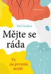 Mějte se ráda, Noakes Mel