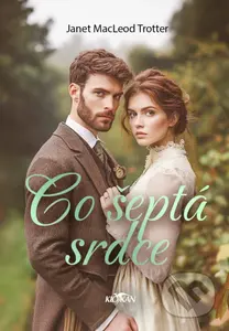 Co šeptá srdce - Janet MacLeod Trotter - kniha z kategorie Romantická