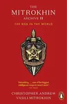 The Mitrokhin Archive II - Christopher Andrew