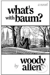 What´S with Baum? - Woody Allen