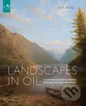 Landscapes in Oil (A Contemporary Guide to Realistic Painting in the Classical Tradition)
