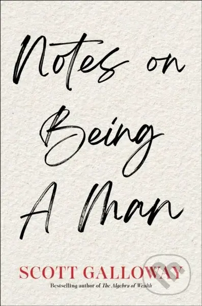 Notes on Being a Man - Scott Galloway - kniha z kategorie Autobiografie