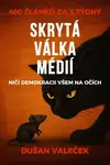 Skrytá válka médií - Dušan Valeček - e-kniha