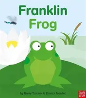 Rounds: Franklin Frog - Emma Tranter