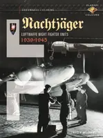 Nachtjager  Luftwaffe Night Fighter Units 1939-45 - David Walliams