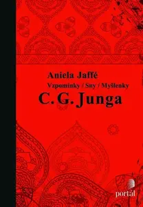 Vzpomínky/sny/myšlenky C. G. Junga - Aniela Jaffé