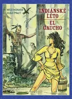 Indiánské léto / El Gaucho - Milo Manara, Hugo Pratt