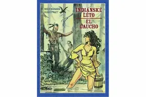 Indiánské léto / El Gaucho - Milo Manara, Hugo Pratt