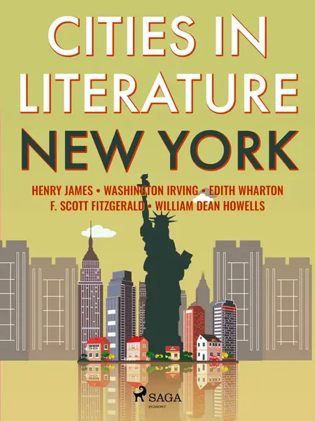 Cities in Literature: New York - Henry James,F. Scott Fitzgerald,Washington Irving,Edith Wharton