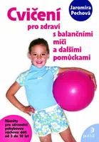 Cvičení pro zdraví s balančními míči - Jaromíra Pechová