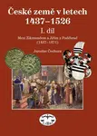 České země 1437-1526, I. díl, Mezi Zikmundem a Jiřím z Poděbrad - Jaroslav Čechura