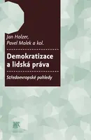 Demokratizace a lidská práva - Pavel Molek, Jan Holzer, Pavel Dufek, Jiří Baroš