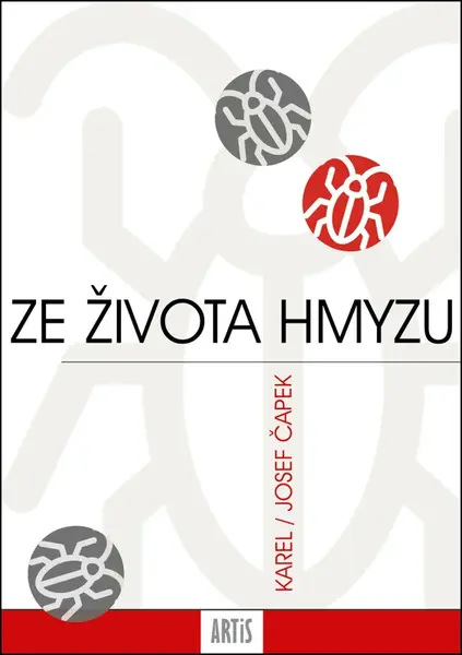 Ze života hmyzu - Karel Čapek, Josef Čapek