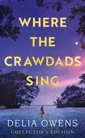 Where the Crawdads Sing - Collector's Edition - Delia Owensová