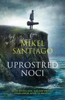 Uprostřed noci - Mikel Santiago - e-kniha