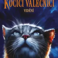 Kočičí válečníci - Síla tří 1: Vidění - Erin Hunterová