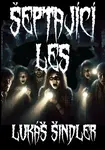 Šeptající les - Lukáš Šindler