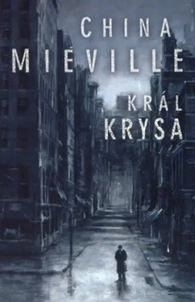 Král Krysa - China Miéville