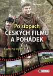 Po stopách českých filmů a pohádek - Radek Laudin