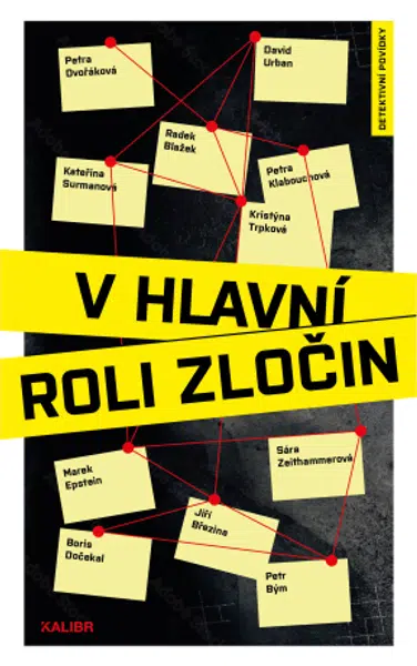V hlavní roli zločin - Petra Dvořáková, Petra Klabouchová, Jiří Březina, Kristýna Trpková, Radek Blažek, Kateřina Surmanová - e-kniha