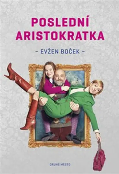 Poslední aristokratka - Evžen Boček