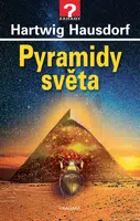 Pyramidy světa - Hartwig Hausdorf - e-kniha