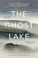 The Ghost Lake - Wendy Pratt