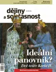 Dějiny a současnost 4/2016: Ideální panovník, Dvě tváře Karla IV.
