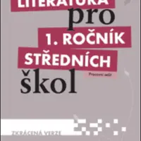 Literatura pro 1. ročník SŠ zkrácená verze Pracovní sešit - kolektiv autorů, Renata Bláhová