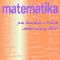 Matematika pro dvouleté a tříleté učební obory SOU 1.díl - Emil Calda