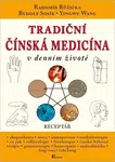 Tradiční čínská medicína v denním životě - Radomír Růžička, Rudolf Sosík, Yingwu Wang, Jana Sosíková
