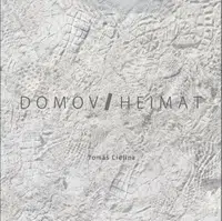 Domov / Heimat - Tomáš Cidlina
