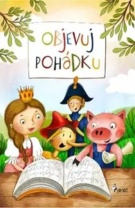 Objevuj pohádky - Petr Šulc, Zuzana Korčáková