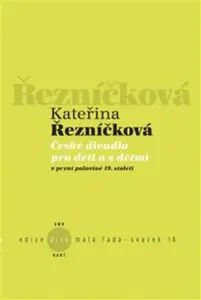 České divadlo pro děti a s dětmi - Kateřina Řezníčková
