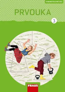 Prvouka 3 pro ZŠ - Pracovní sešit - Radka Pištorová, Michaela Dvořáková, Jana Stará