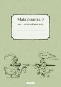 Malá písanka 3 pro 1. ročník základní školy - Jitka Halasová