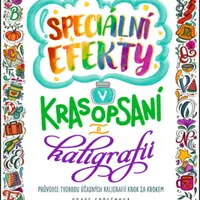 Speciální efekty v krasopsaní a kaligrafii - Grace Frösénová