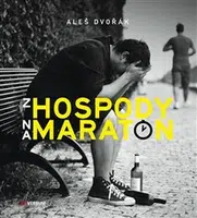 Z hospody na maraton - Aleš Dvořák