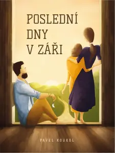 Poslední dny v záři - Pavel Koukol