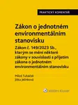 Zákon o jednotném environmentálním stanovisku. Praktický komentář - Miloš Tuháček, Jitka Jelínková - e-kniha