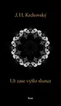 Už zase vyšlo slunce - J. H. Krchovský