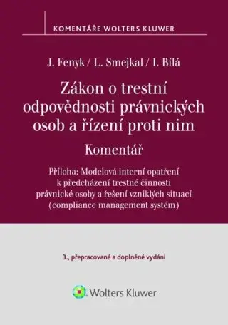 Zákon o trestní odpovědnosti právnických osob a řízení proti nim - Ladislav Smejkal, Jaroslav Fenyk, Irena Bílá